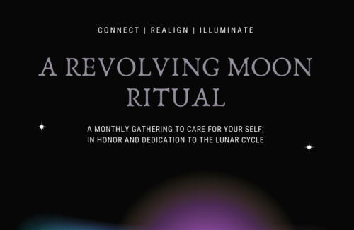 Revolving Moon Ritual – Saturday, 2/19, 6-8pm